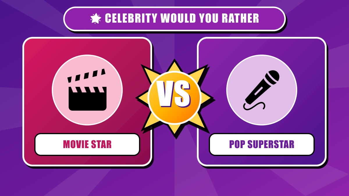 Celebrity Would You Rather Questions