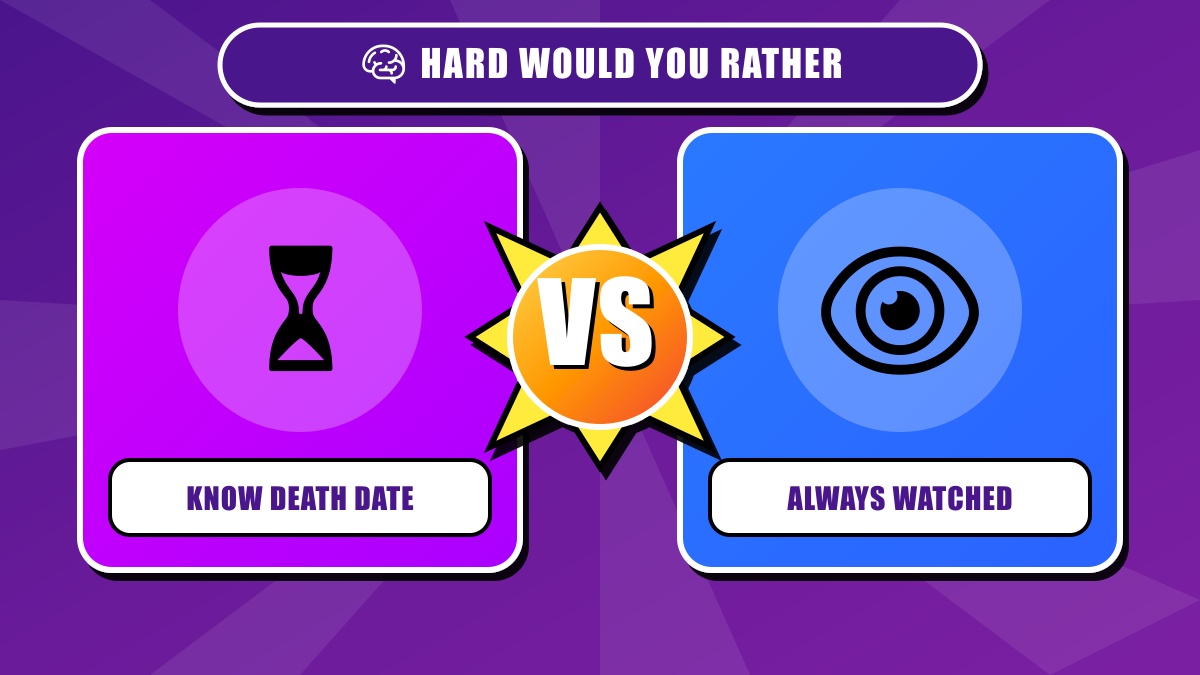 Hard Would You Rather Questions
