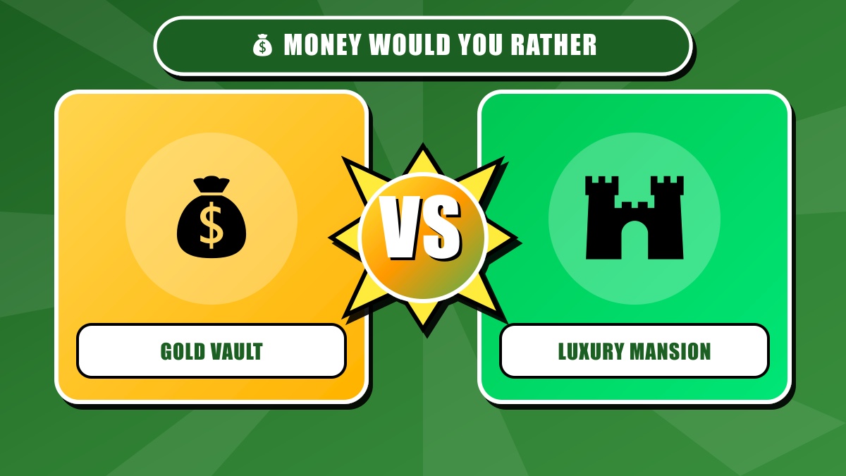 Money Would You Rather Questions